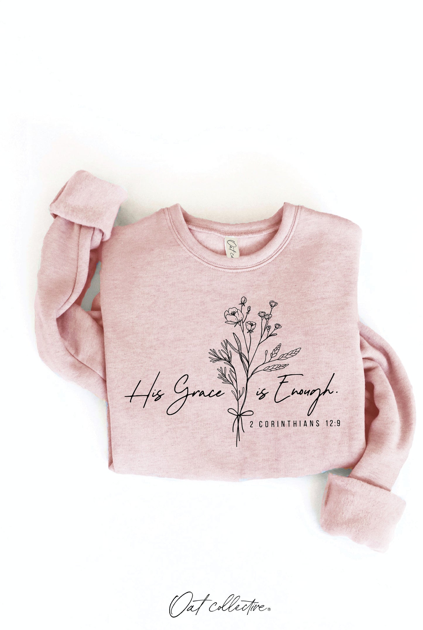 His Grace is Enough Graphic Sweatshirt - Rose