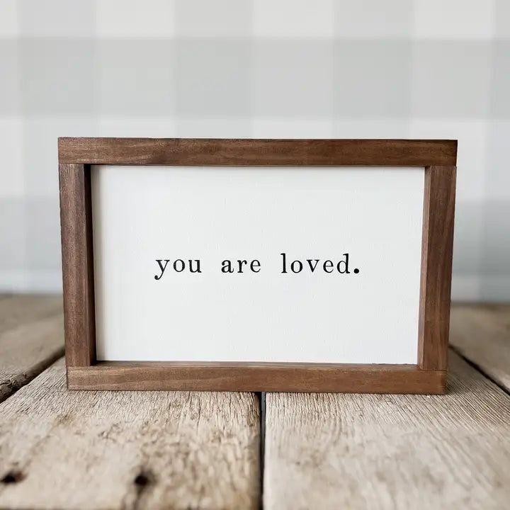 You Are Loved Sign