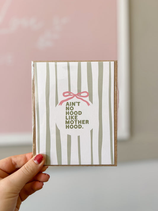 Ain't No Hood Like Motherhood Greeting Card
