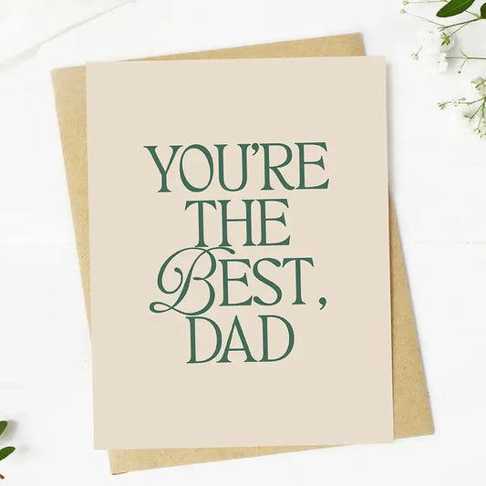 You're The Best Dad Greeting Card