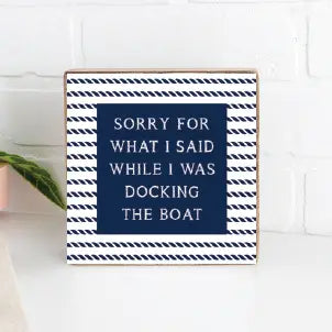 Sorry While Docking Wood Decor Block