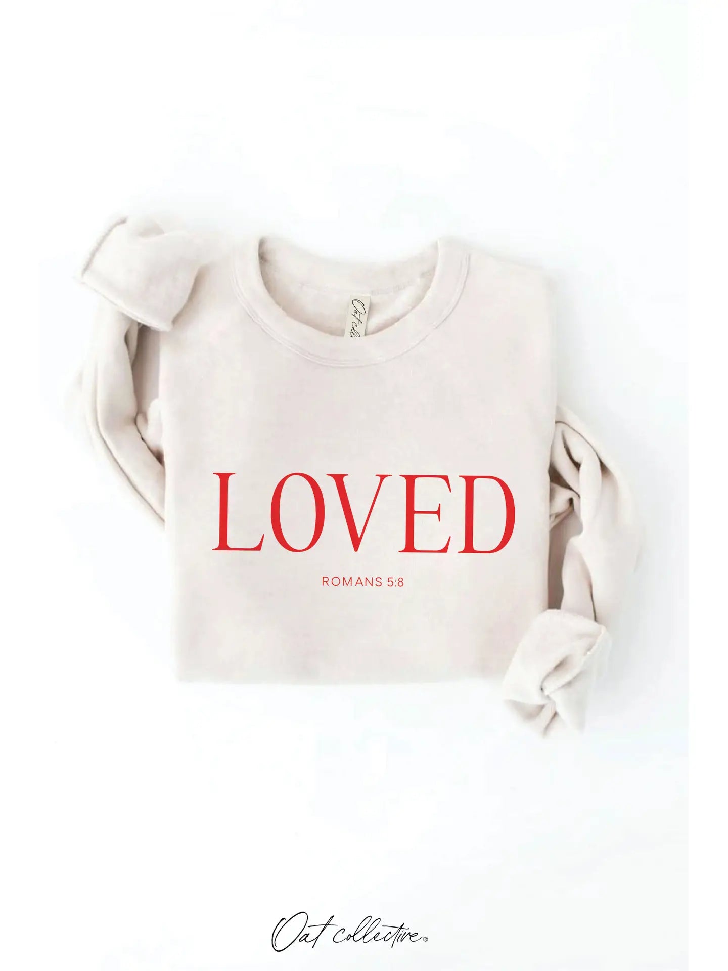 Loved Romans 5:8 Graphic Sweatshirt