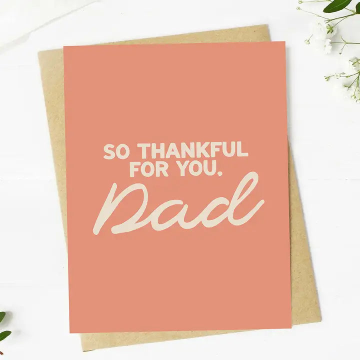 So Thankful For You Dad Greeting Card