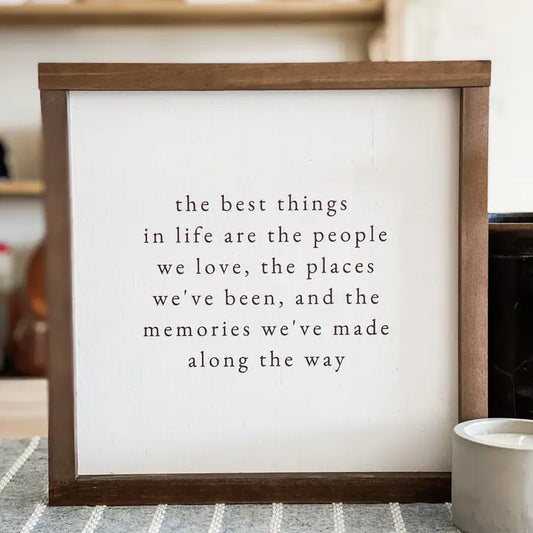 The Best Things in Life Wood Sign